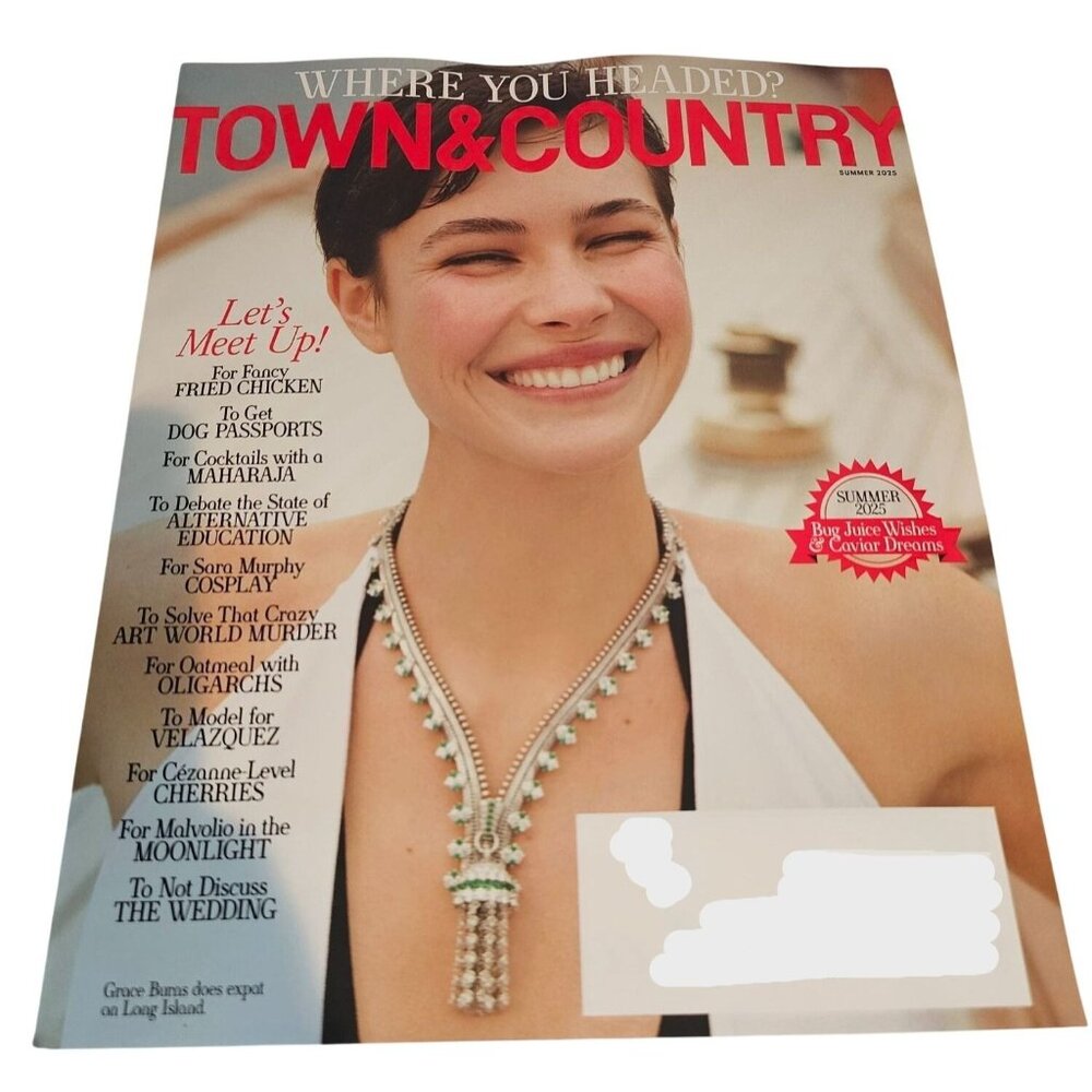 Town & Country Magazine Summer 2025 Issue Grace Burns Lets Meet Up Caviar Dreams